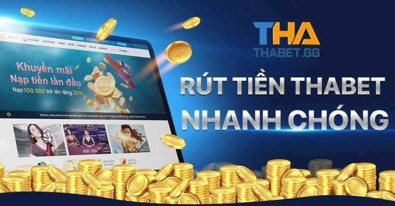 Rút tiền nhanh chóng tại Thabet