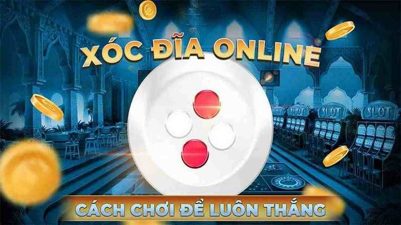 Xóc đĩa - trò chơi online hấp dẫn nhất 2022